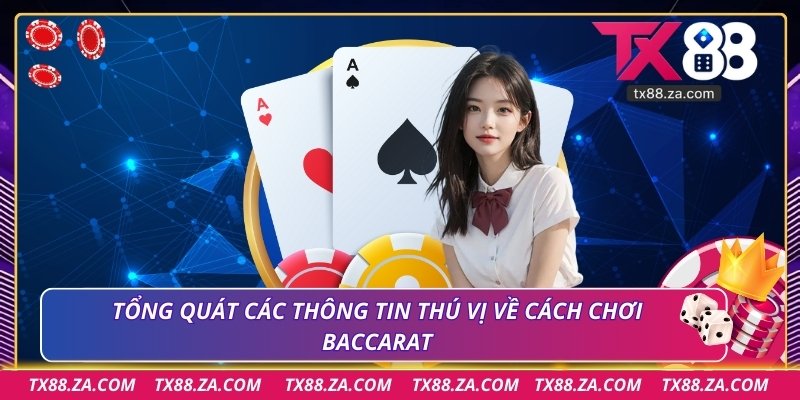 Tổng quát các thông tin thú vị về cách chơi baccarat